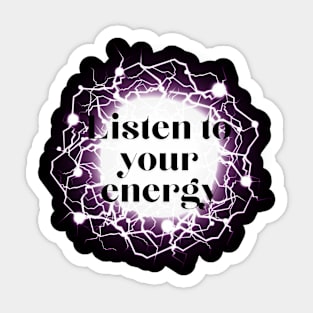 Listen to your energy electric Sticker